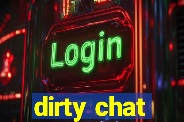 dirty chat